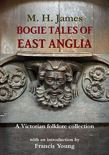 Bogie Tales of East Anglia: A Victorian Folklore Collection von St Jurmin Press