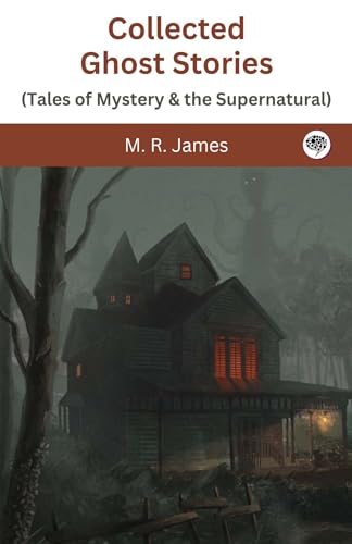 Collected Ghost Stories (Tales of Mystery & the Supernatural) von Grapevine India