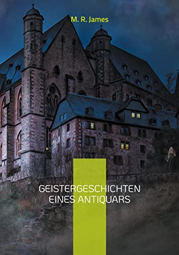 Geistergeschichten eines Antiquars: Eine Auswahl der berühmtesten Geistergeschichten (Helikon Edition) von Books on Demand GmbH