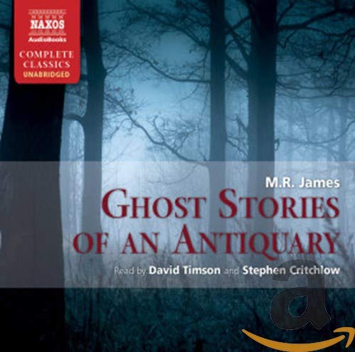 Ghost Stories of an Antiquary (Naxos Complete Classics)