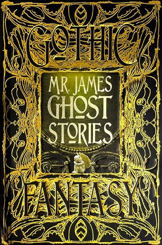 M.R. James Ghost Stories: Anthology of New & Classic Tales (Gothic Fantasy) von Flame Tree Publishing
