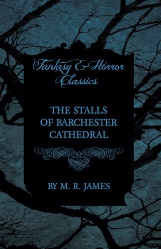 The Stalls of Barchester Cathedral (Fantasy and Horror Classics) von Read Books