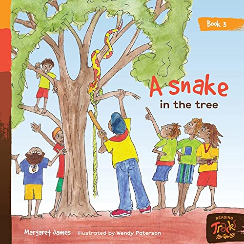 A snake in the tree (Honey Ant Readers)