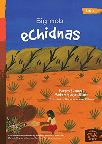 Big Mob Echidnas (Honey Ant Readers)