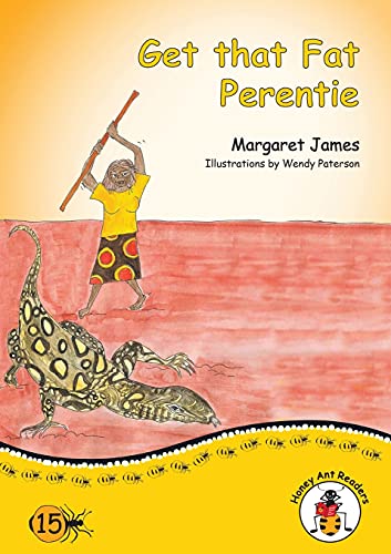 Get that Fat Perentie (Honey Ant Readers)