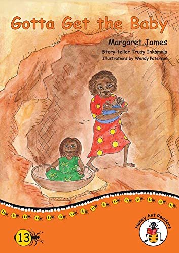 Gotta Get the Baby (Honey Ant Readers)