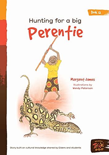 Hunting For A Big Perentie (Honey Ant Readers)