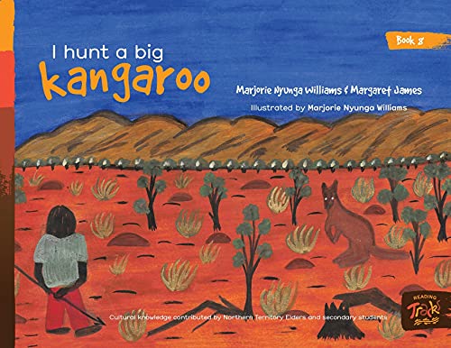 I hunt a big kangaroo (Honey Ant Readers)