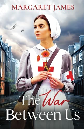 The War Between Us: An emotional and romantic WW1 saga (The Denham Family Sagas, Band 1) von Choc Lit