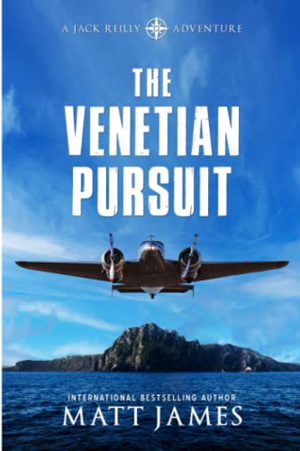 The Venetian Pursuit: An Archaeological Thriller (Jack Reilly, Band 5)