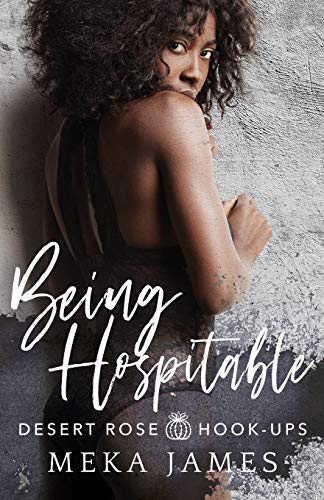 Being Hospitable (Desert Rose Hook-Ups, Band 1)
