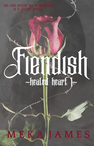 Fiendish: A Twisted Fairytale (Healed Heart, Band 1) von Independently published