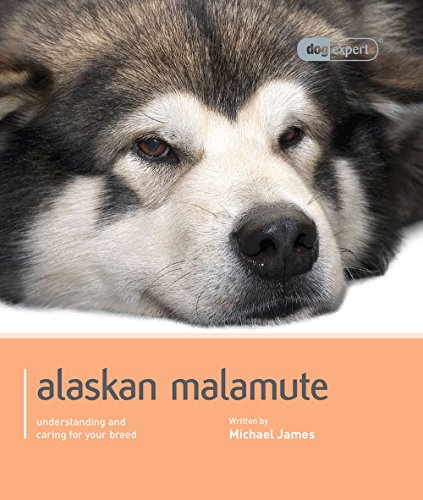 Alaskan Malamute: understanding and caring for your breed (Dog Expert) von Magnet & Steel
