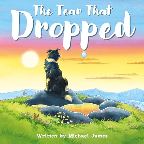 The Tear That Dropped (Nature’s Journeys) von Troubador Publishing
