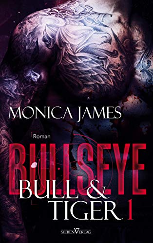 Bullseye - Bull & Tiger (Dark Revenge Dilogie) von Sieben-Verlag