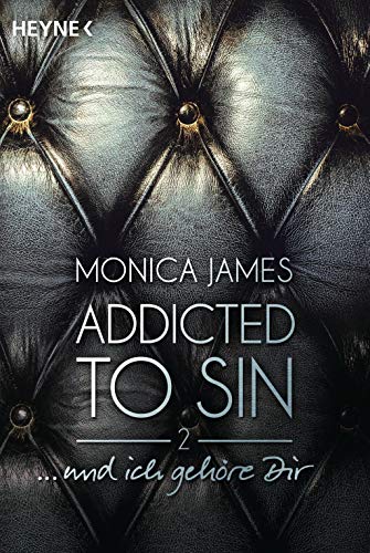 ... und ich gehöre dir: Addicted to Sin (2) (Addicted to Sin-Serie, Band 2)