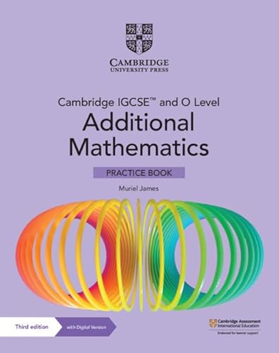 Cambridge Igcse and O Level Additional Mathematics Practice Book + Digital Version 2 Years Access (Cambridge International Igcse) von Cambridge