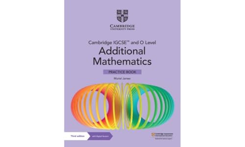 Cambridge Igcse and O Level Additional Mathematics Practice Book + Digital Version 2 Years Access (Cambridge International Igcse) von Cambridge