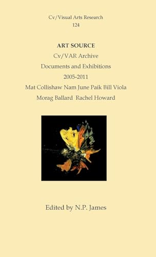 Art Source: Mat Collishaw, Nam June Paik and Other Studies von Cv Publications