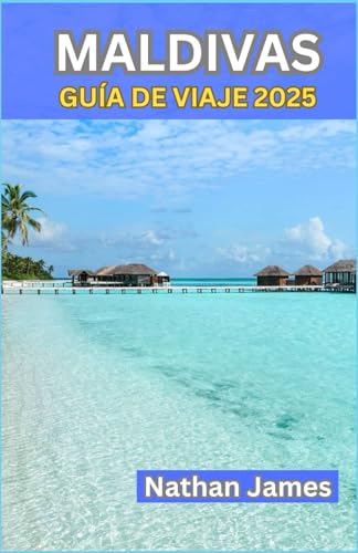 MALDIVAS GUÍA DE VIAJE 2025: Más allá de los resorts: descubra islas vírgenes, cultura local y aventuras inolvidables MALDIVAS GUÍA DE VIAJE 2025: Más allá de los resorts: descubra islas vírgenes, cultura local y aventuras inolvidables von Independently published