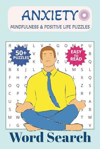Anxiety Word Search Puzzle Book: Word Searches with Easy to Read Print about Anxiety, Positivity, Mindfulness and More | 6x9 inches, 110 pages | 50+ ... … Gift for Vacations, Holidays and Free Times von Independently published