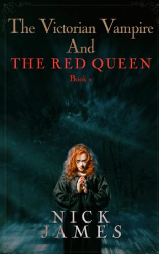 The Victorian Vampire And The Red Queen von Independently published