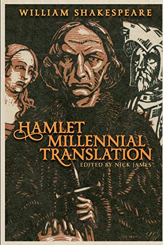 William Shakespeare's Hamlet Millennial Translation: Updating the Bard to the 21st century von Independently Published