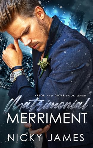 Matrimonial Merriment (Valor and Doyle, Band 7)