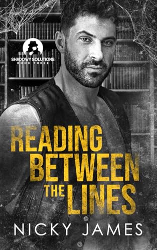 Reading Between the Lines (Shadowy Solutions, Band 3) von Independently published
