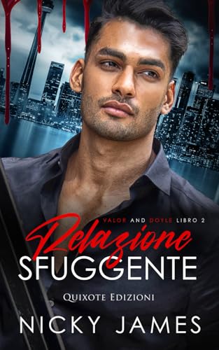 Relazione sfuggente (Valor and Doyle Serie, Band 2) von Quixote Edizioni