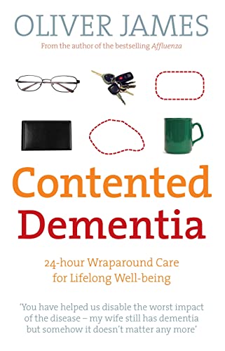Contented Dementia: 24-hour Wraparound Care for Lifelong Well-being von Vermilion