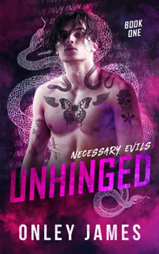 Unhinged (Necessary Evils, Band 1) von Independently published