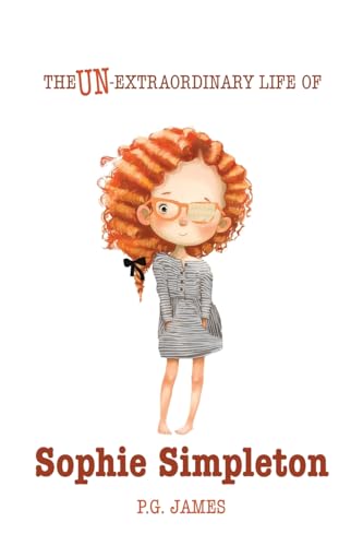 The Un-Extraordinary Life Of Sophie Simpleton von Ark House Kids