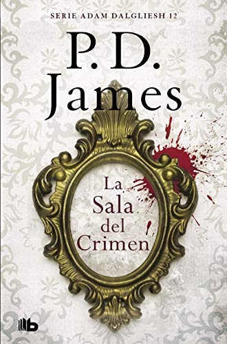 La sala del crimen (Adam Dalgliesh 12) (Ficción, Band 12)