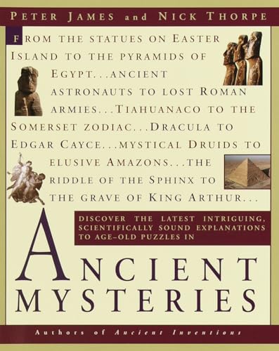 Ancient Mysteries: Discover the latest intriguiging, Scientifically sound explanations to Age-old puzzles Ancient Mysteries: Discover the latest intriguiging, Scientifically sound explanations to Age-old puzzles