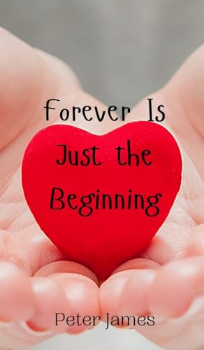Forever Is Just the Beginning von Creative Arts Management OÜ
