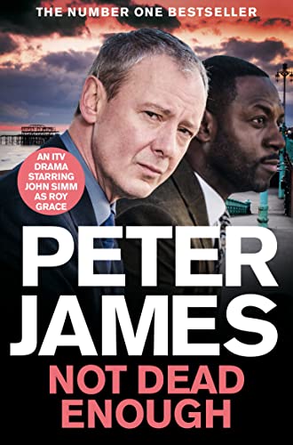 Not Dead Enough: NOW A MAJOR ITV DRAMA STARRING JOHN SIMM (Roy Grace)