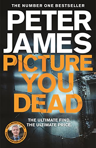 Picture You Dead: Roy Grace returns to solve a nerve-shattering case (Roy Grace, 18) von MACMILLAN