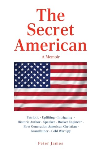The Secret American: A Memoir von Xulon Press