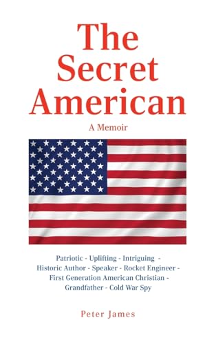 The Secret American: A Memoir The Secret American: A Memoir von Xulon Press