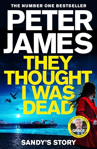 They Thought I Was Dead: Sandy's Story: From the Multi-Million Copy Bestselling Author of The Roy Grace Series (Detective Superintendent Roy Grace, 20) von Pan