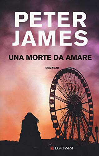 Una morte da amare (La Gaja scienza, Band 1340) von Longanesi