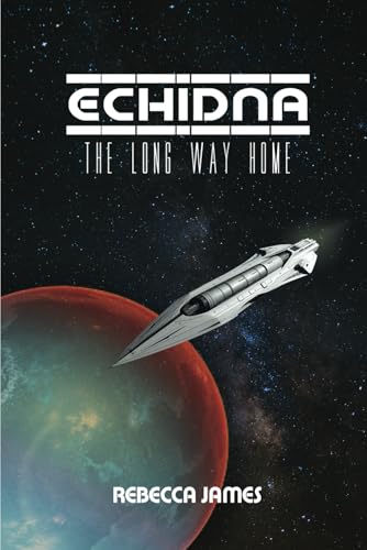 ECHIDNA: THE LONG WAY HOME von Independently published