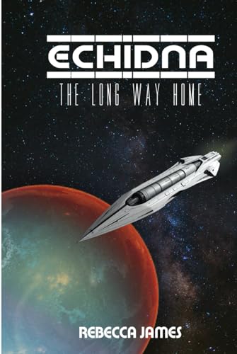 ECHIDNA: THE LONG WAY HOME von Independently published