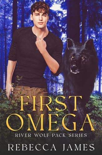 First Omega (River Wolf Pack Series, Band 1) von Independently published