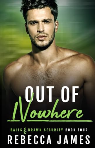 Out of Nowhere: An MM Coworkers-to-Lovers Romance (Balls and Brawn Security Series, Band 4) von Independently published