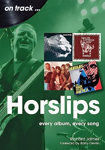Horslips: Every Album, Every Song (On Track) von Sonicbond Publishing