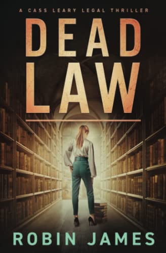 Dead Law (Cass Leary Legal Thriller Series, Band 11)