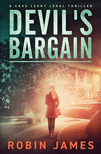 Devil's Bargain (Cass Leary Legal Thriller Series, Band 3) von Robin James Books