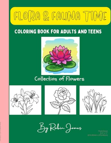 FLORA AND FAUNA TIME: Colouring Book for Adults and Teens von Independently published
